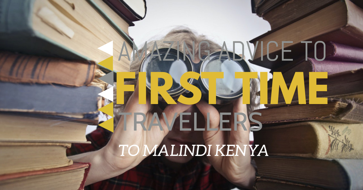 5 amazing Advice for first-time travellers to Malindi Kenya